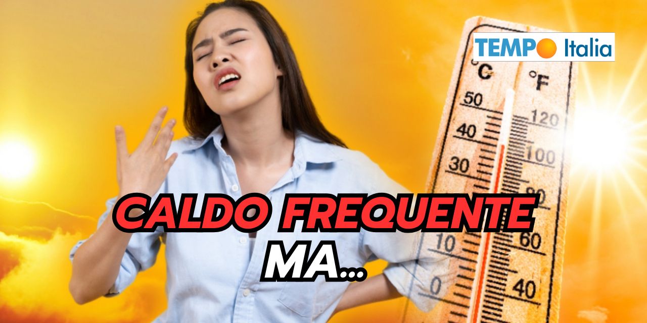Meteo: caldo a bomba ma occhio a…