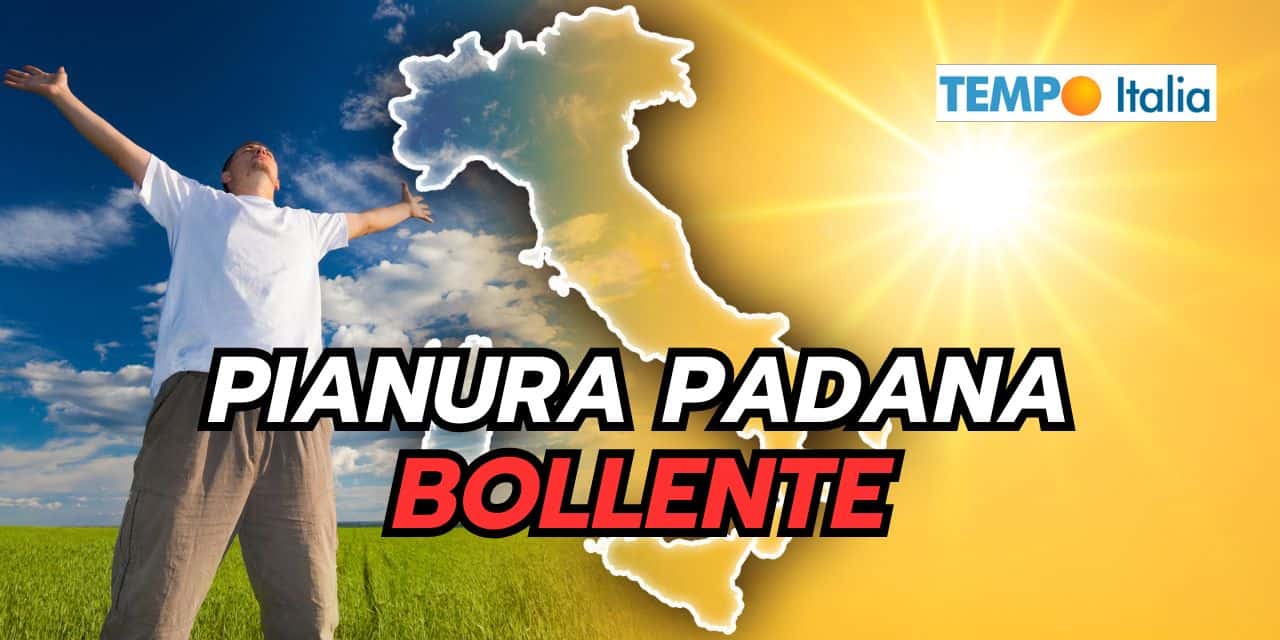 Pianura Padana dal meteo stravolto