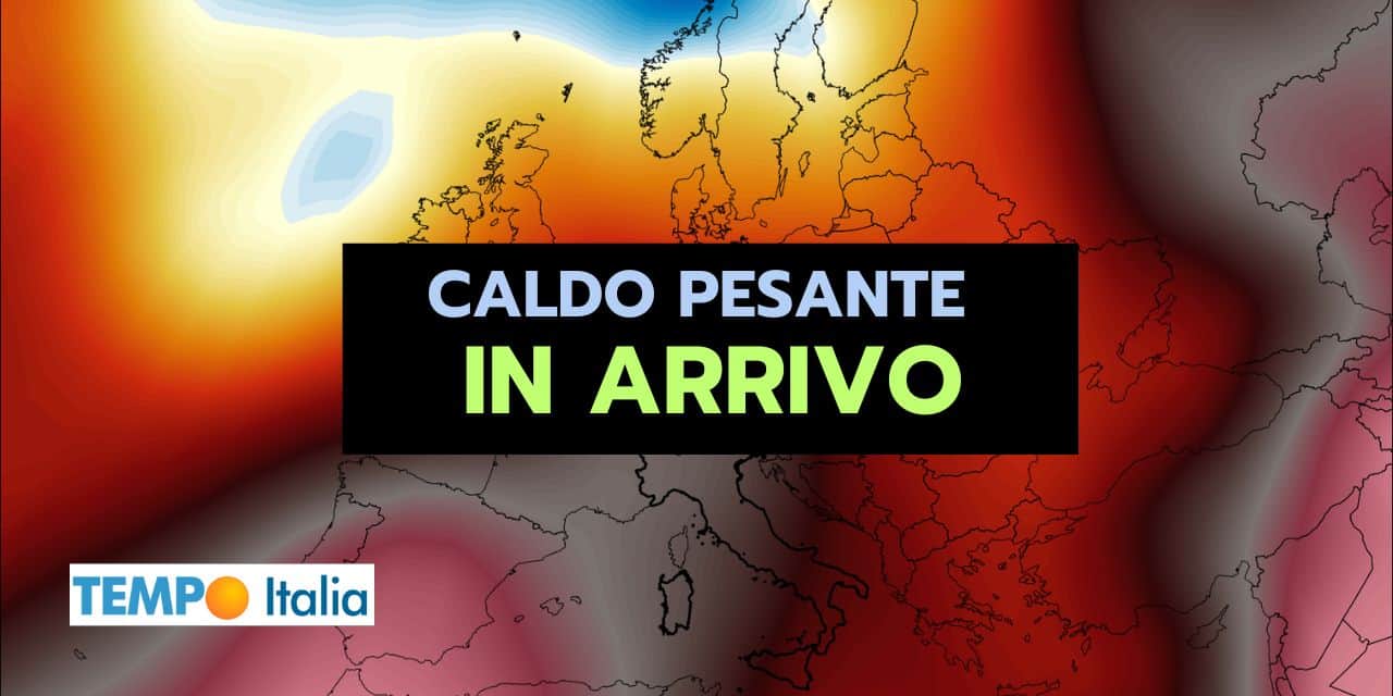 Caldo esagerato a due passi da noi, Italia coinvolta ma…