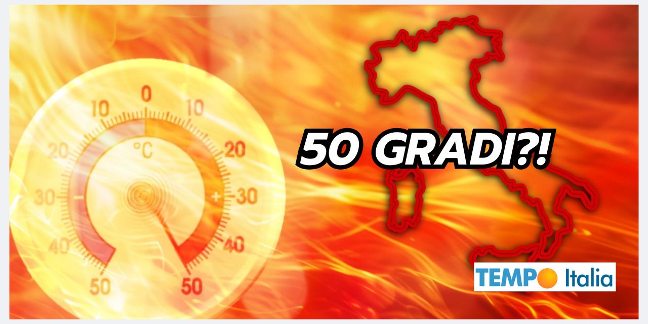 Estate e l’incubo meteo dei 50 gradi
