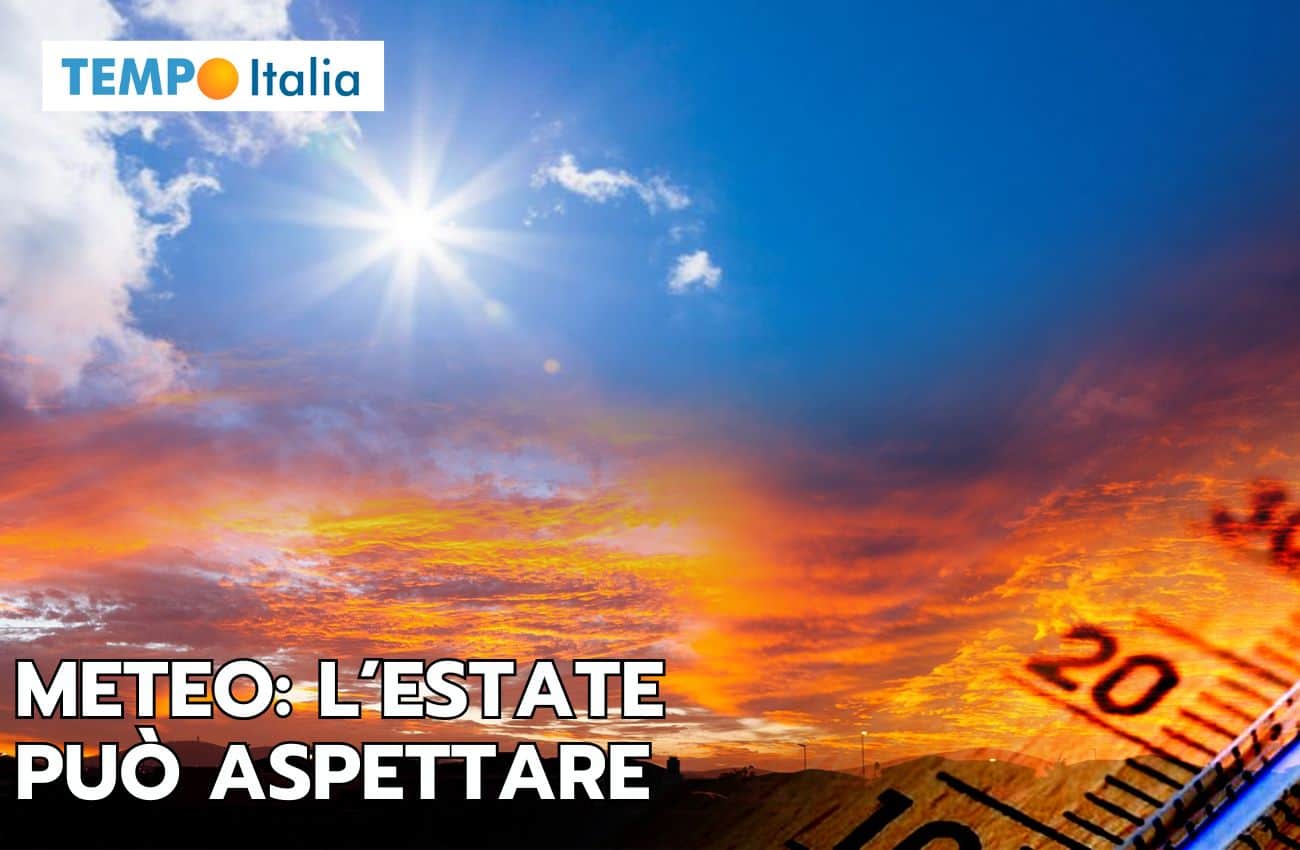 Meteo: l’estate può aspettare, la primavera ha ancora la sua da dire