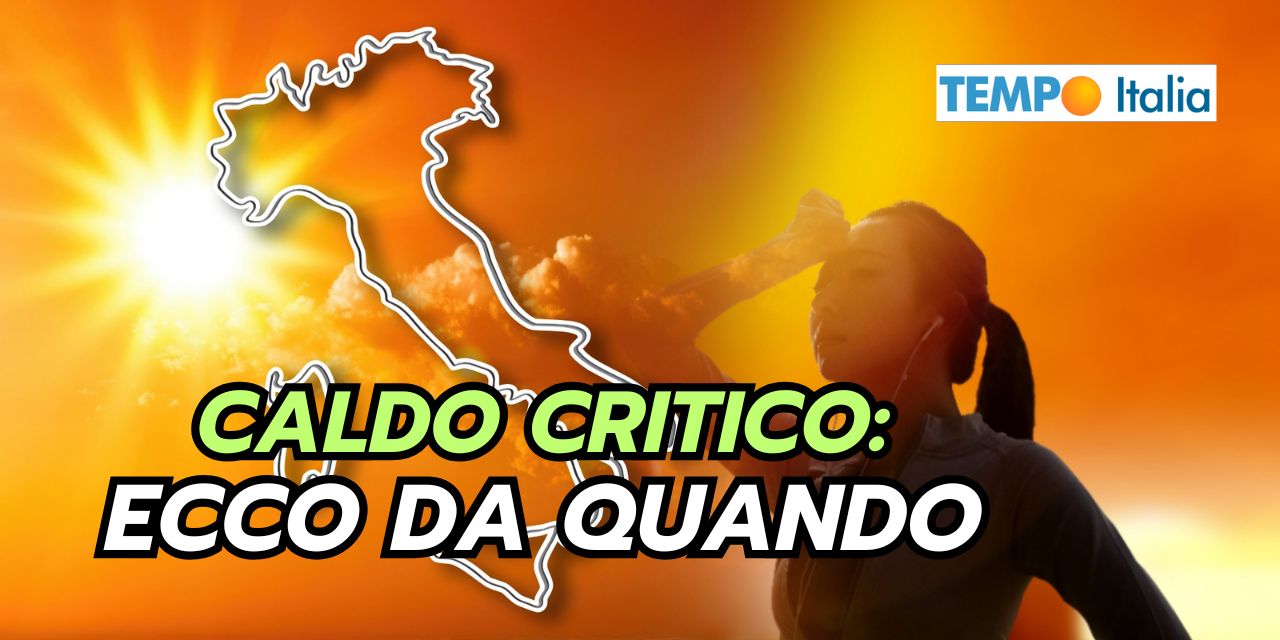 Gli scenari meteo evidenziano l’arrivo di caldo intenso, ecco quando