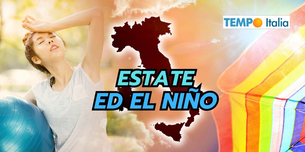 Estate ed El Niño: il legame meteo che desta inquietudine