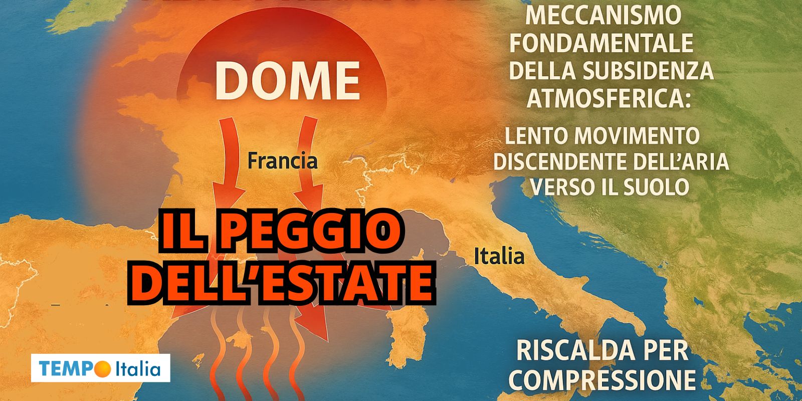 Estate estrema? Attenzione al “CUPOLONE”, il fenomeno meteo estivo peggiore