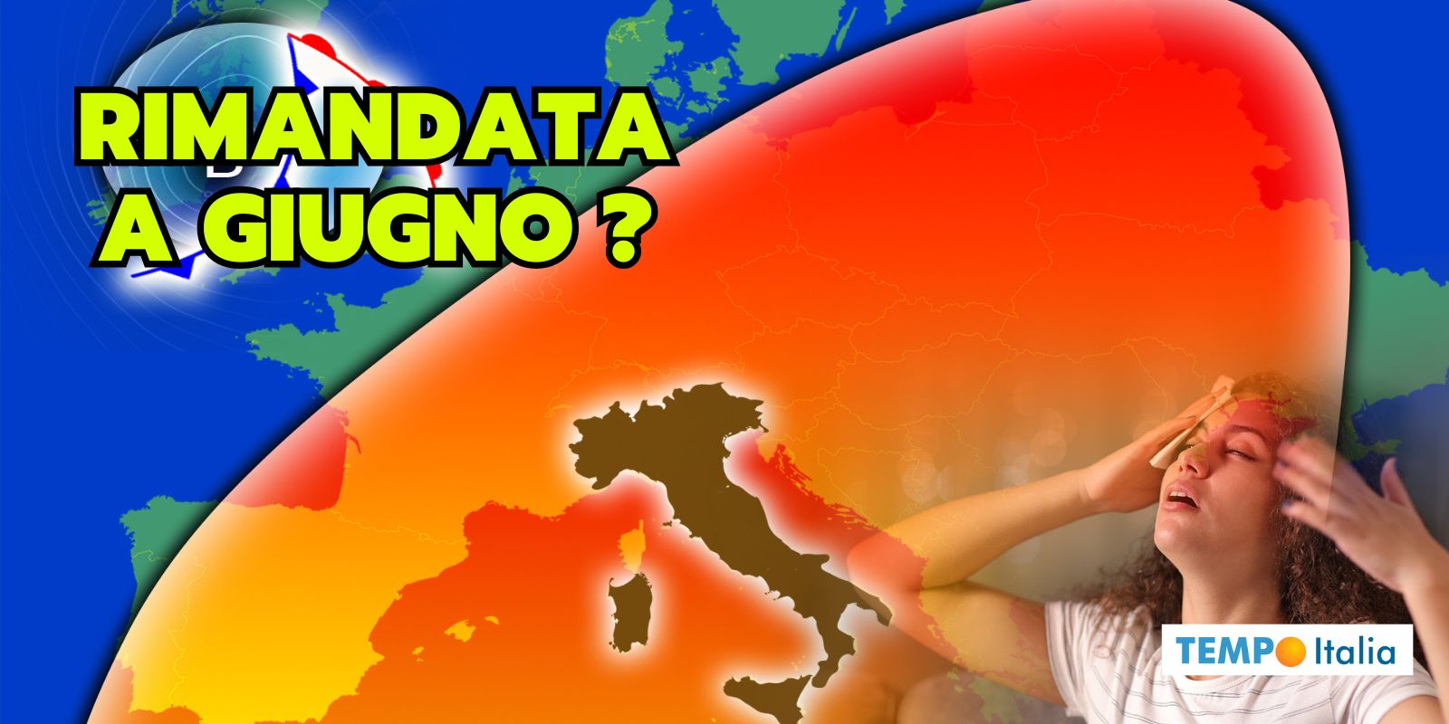 Meteo: le ultimissime sull’arrivo dell’ESTATE, non faranno piacere