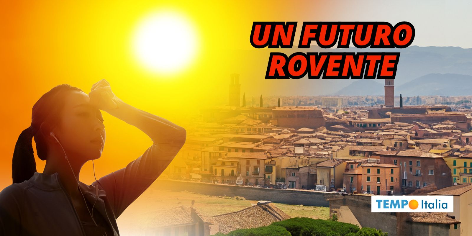 Meteo 2100, ripensare l’ambiente urbano: il FUTURO ROVENTE delle città italiane