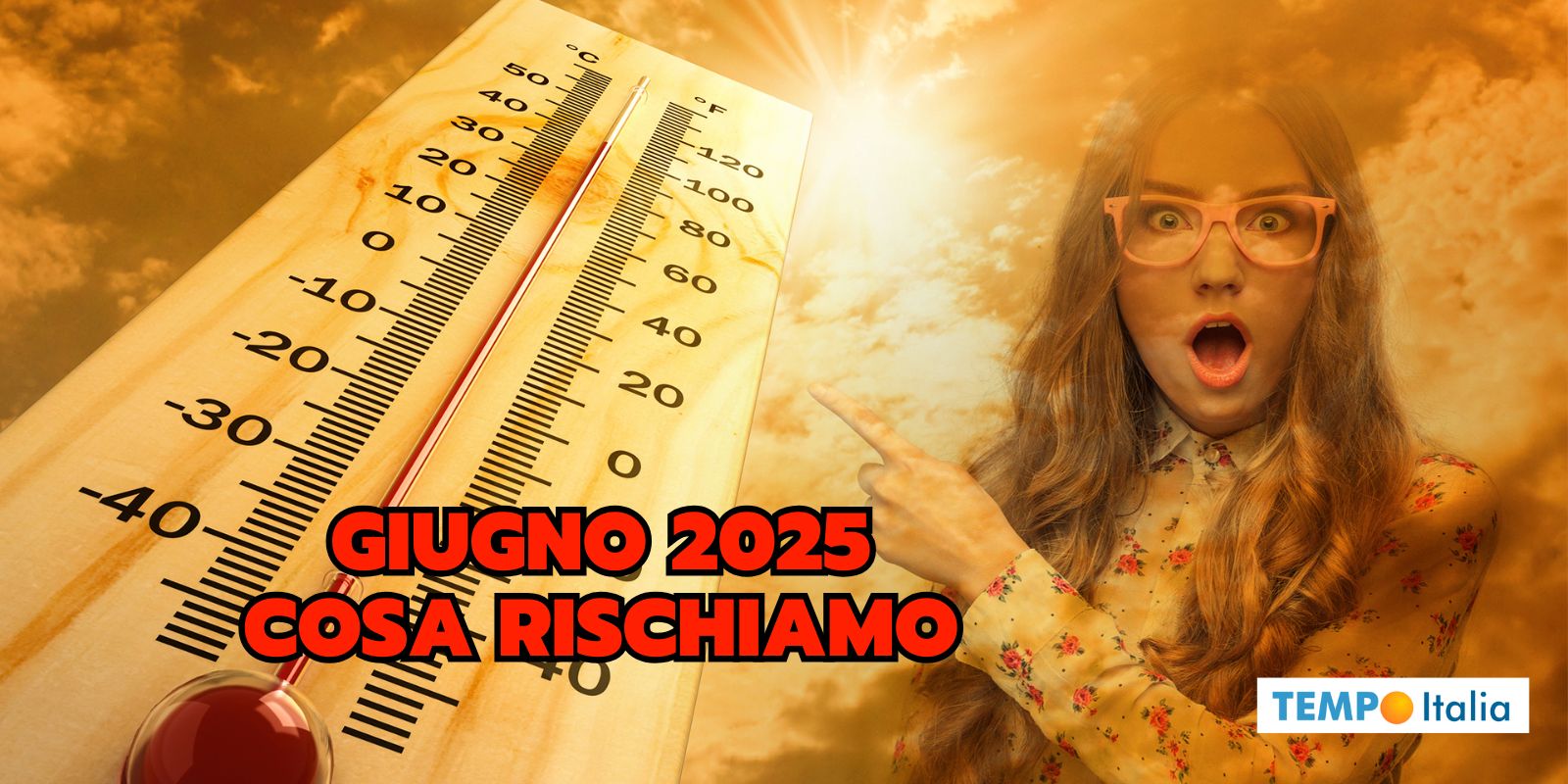 Meteo Giugno: 2003 e 2025 a confronto, due principî di estate da record?