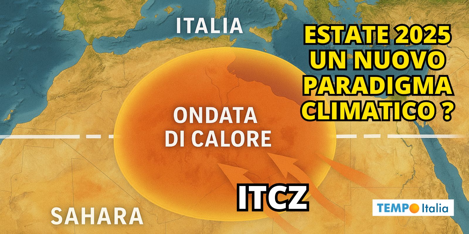 La ITCZ e il rischio di un’Estate 2025 dal Meteo incandescente in Europa
