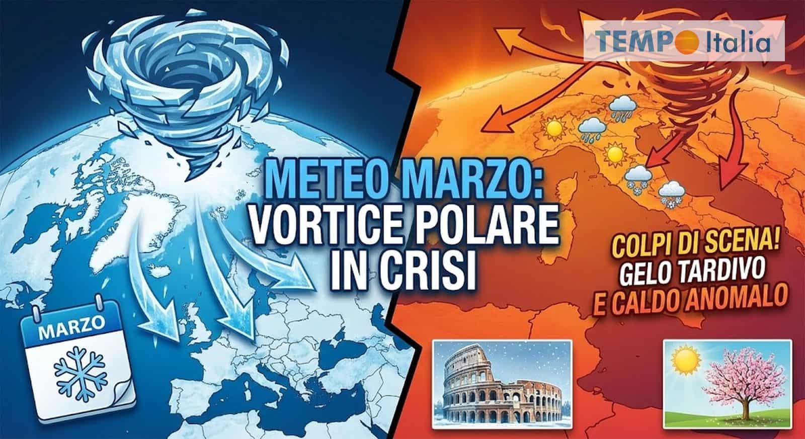 Meteo, il Vortice Polare va in crisi e minaccia un marzo ricco di colpi di scena